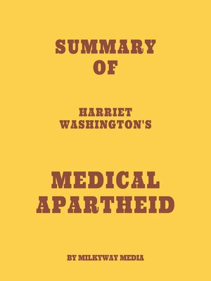 cover image of Summary of Harriet Washington's Medical Apartheid